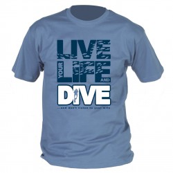 Live Life Dive Blue
